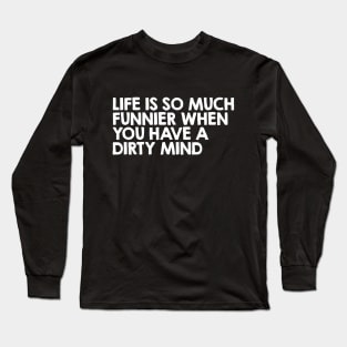 Life is so much funnier Long Sleeve T-Shirt